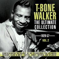 I'm Still in Love with You, 1947 Version - T-Bone Walker
