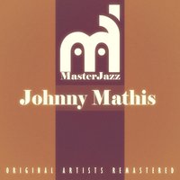 The Best Is yet to Come - Johnny Mathis, Nelson Riddle & His Orchestra