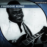 If You Believe - In What You Do - Freddie  King