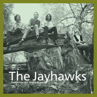 Turn Your Pretty Name Around - The Jayhawks