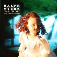 My Darling - Ralph Myerz, Christine Sandtorv, Pee Wee