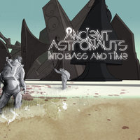 Don't Stop - Ancient Astronauts, Raashan Ahmad