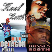 Can I Touch Ya Butt Girl? - Kool Keith, Dr. Octagon