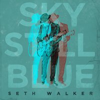Easy Come, Easy Go - Seth Walker