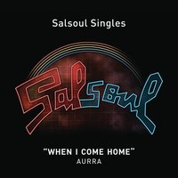 When I Come Home - Aurra