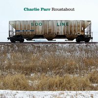 Come Along & See - Charlie Parr