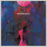 The Remains of Rock & Roll - Broken Bells