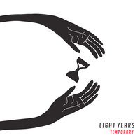 Temporary - Light Years
