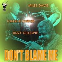 Be Bop - Miles Davis, Charlie Parker