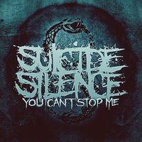 You Can't Stop Me - Suicide Silence