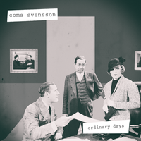 Ordinary Days - Coma Svensson, Steven Ellis