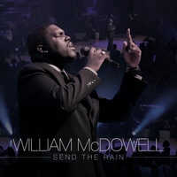 Send The Rain - William McDowell