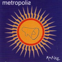 Bekle - Metropolis, Grup Metropolis