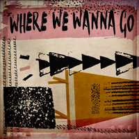 Where We Wanna Go - OTE, Halyn