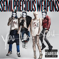 Semi Precious Weapons