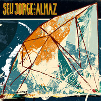 The Model - Almaz, Seu Jorge, Seu Jorge and Almaz