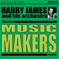 I'll Get By (As Long as I Have You) - Harry James and His Orchestra