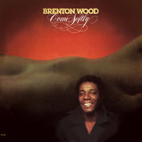 You're Everything I Need - Brenton Wood