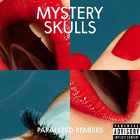 Paralyzed - Mystery Skulls, Aeroplane