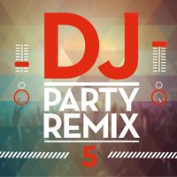 What It’s Like - DJ Party