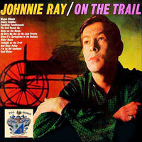 Tumbling Tumbleweeds - Johnnie Ray