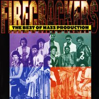 Can't You See I'm Fired Up - Mass Production