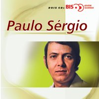 Faça O Que Quiser De Mim - Paulo Sergio