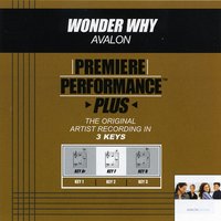 Wonder Why (Key-B-Permiere Performance Plus) - Avalon