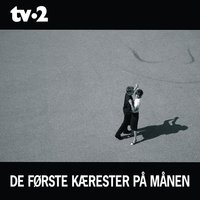 De Første Kærester På Månen - Tv-2
