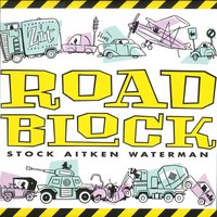 Roadblock - Stock Aitken Waterman