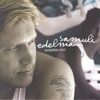 Oisitko - Samuli Edelmann