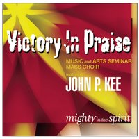 It's My Time - Victory In Praise Music And Arts Seminar Mass Choir, John P. Kee