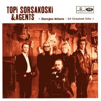 Salattu Suru -My Heart Must Do The Crying- - Topi Sorsakoski, Agents