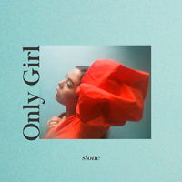 Stone - Only Girl