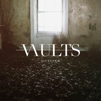 Lifespan - Vaults, MMOTHS