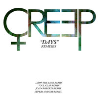 Days - Creep, Super8, Tab