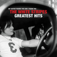 Dead Leaves and the Dirty Ground - The White Stripes