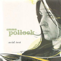 Acid Test - Emma Pollock