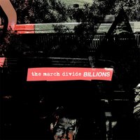 Given Out - The March Divide