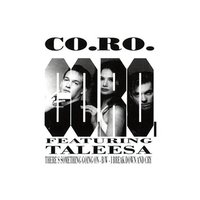 There's Something Going On - Taleesa, CO.RO.