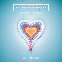 Lullaby - Professor Green, Tori Kelly, Dc Breaks