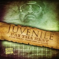 Pay Tha Rent - Juvenile, Young Jeezy, Yo Gotti