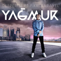 Yağmur - Deeperise, Fikri Karayel