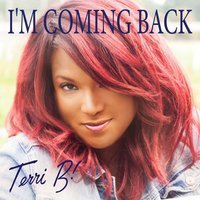I'm Coming Back - Kissy Sell Out, Terri B!