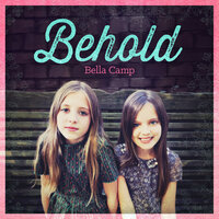 Behold - Bella Camp, Jeremy Camp
