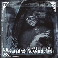 Polvo en los Ojos - Soziedad  Alkoholika