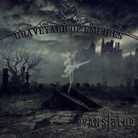 Graveyard Of Empires - Evans Blue