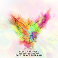 Everybody's Free - Florian Kempers, Rozalla