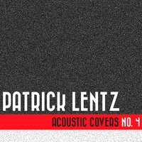 When I Was Your Man - Patrick Lentz