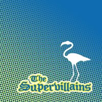 I Hate Everything - The Supervillains